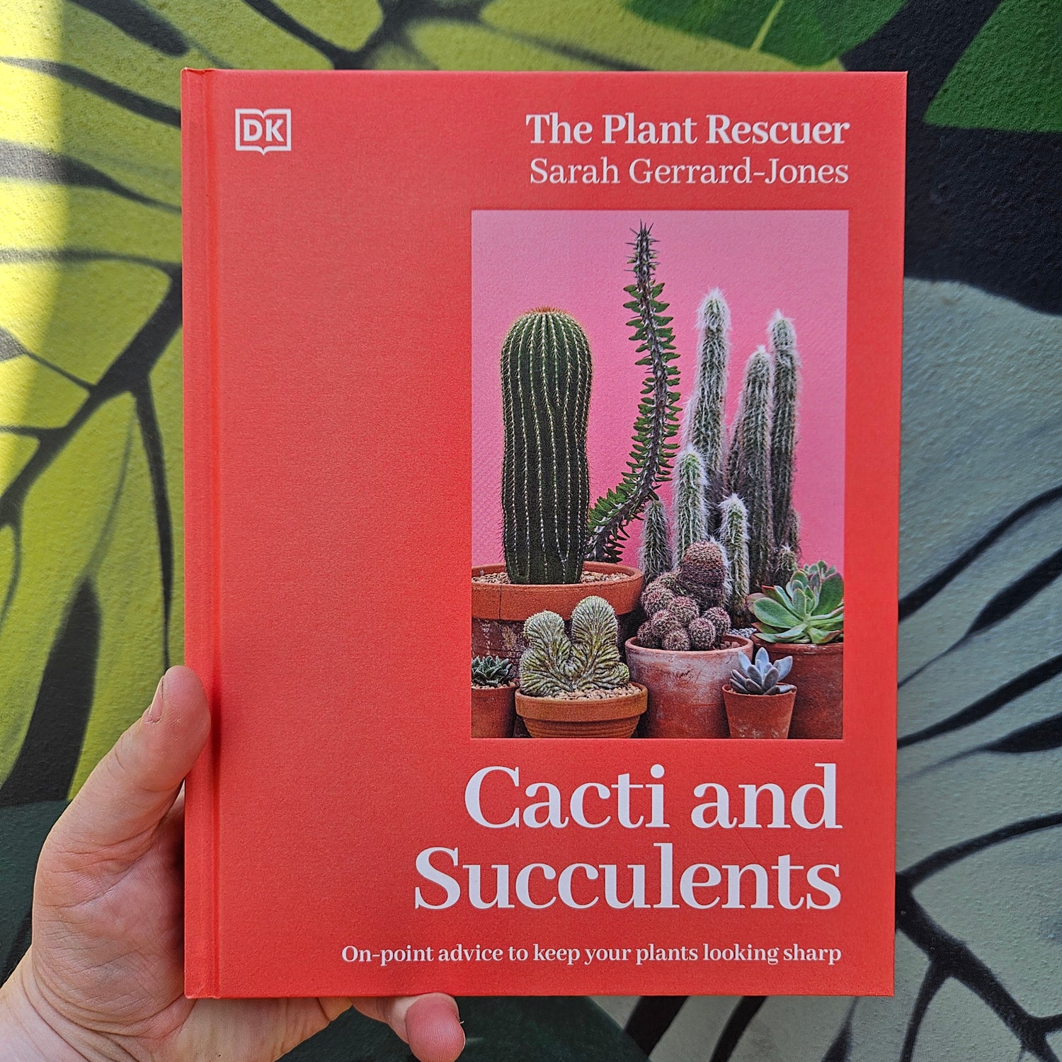 Signed copies of Cacti and Succulents by Sarah Gerrard-Jones (The Plant Rescuer)