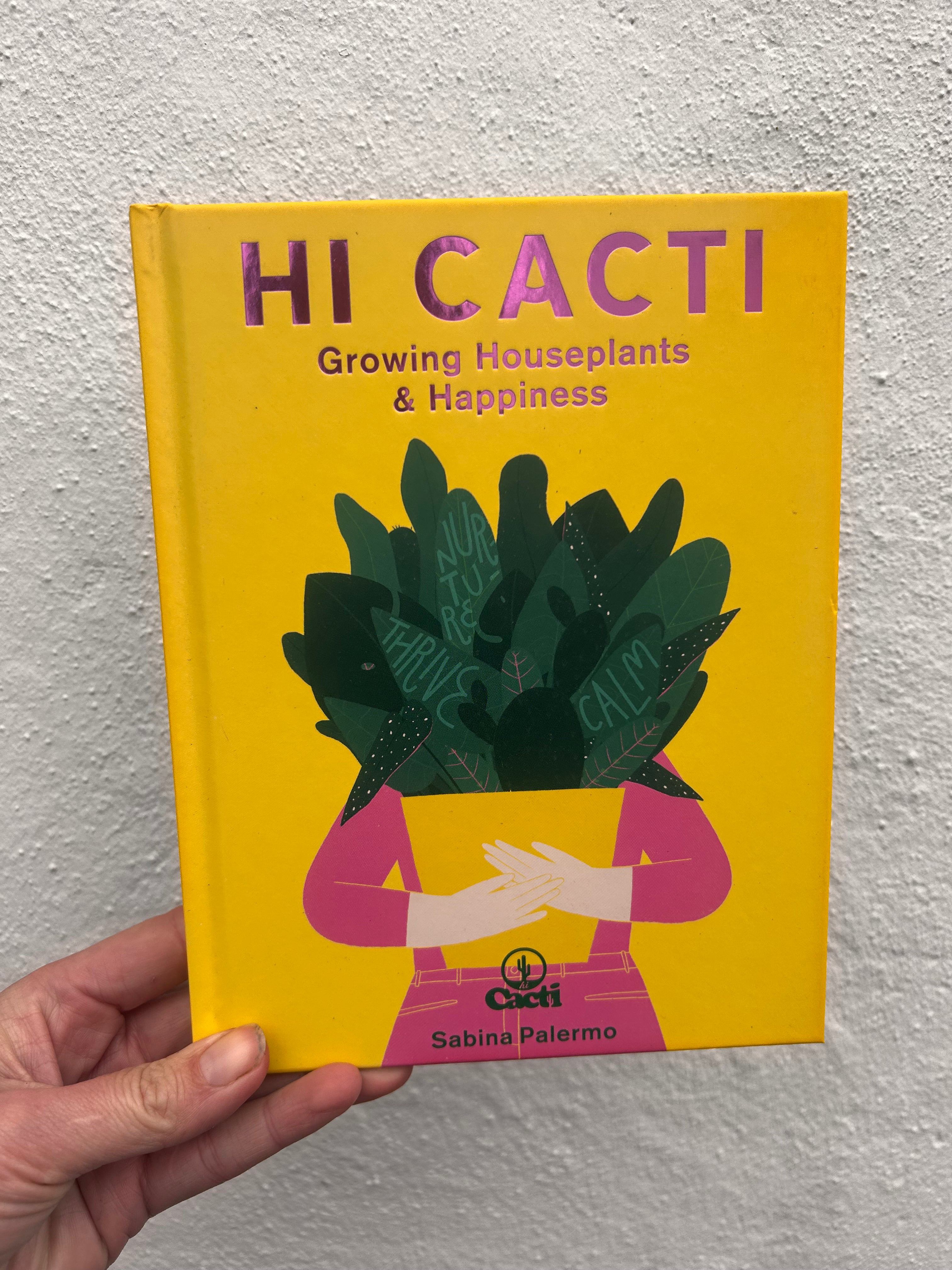 Hi Cacti Book - Growing Houseplants and happiness by Sabina Palermo